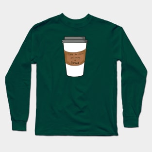 Leave Me Alone I’m Having a Crisis Coffee Cup Long Sleeve T-Shirt